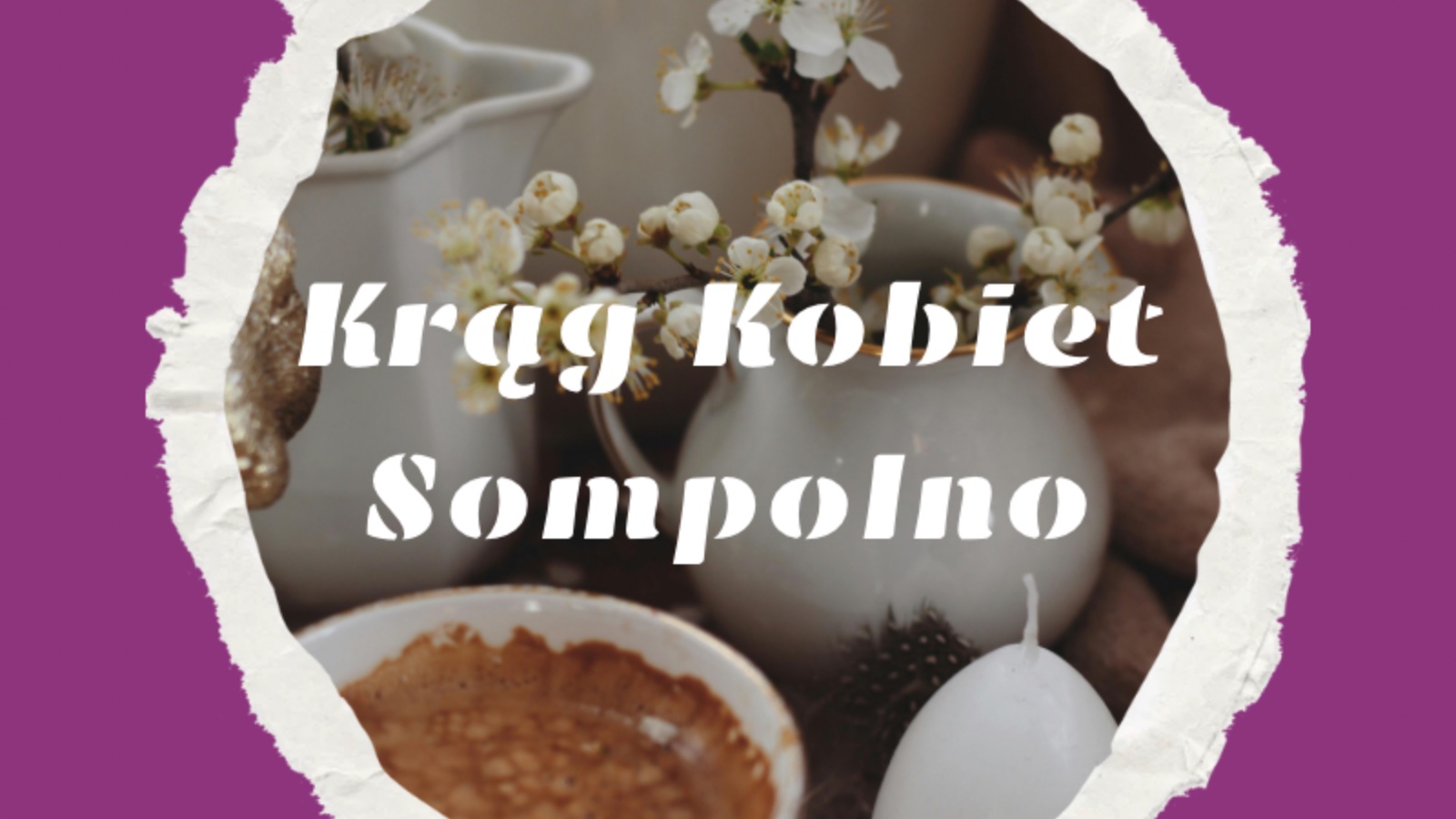 Krąg Krąg Kobiet w intencji powrotu do siebie