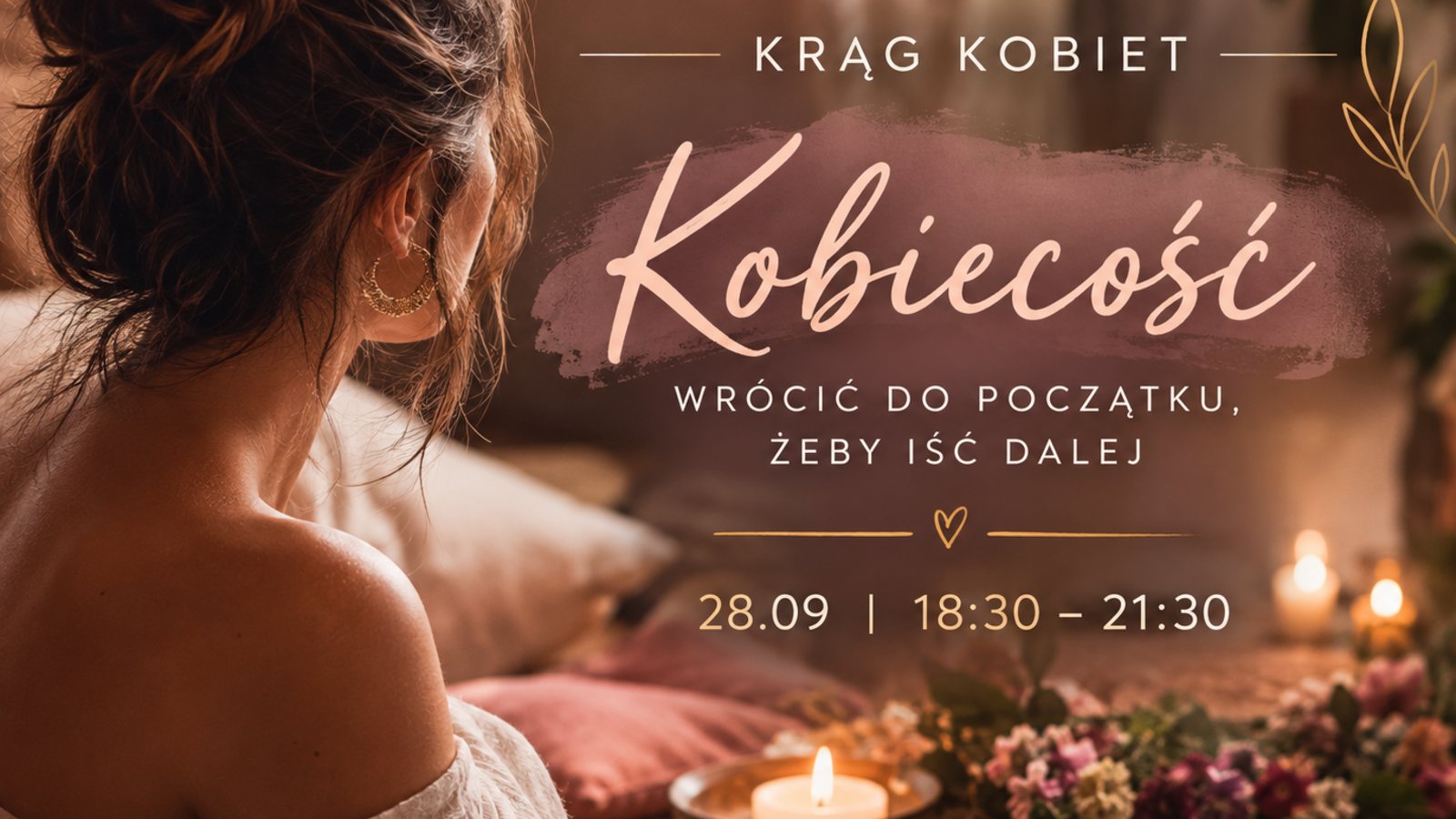 Event: Krąg kobiet ,,Kobiecość- wrócić do początku, żeby iść dalej."